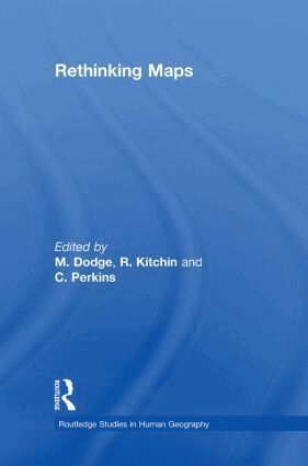 Martin Dodge, Rob Kitchin, Chris Perkins - Rethinking Maps, Inbunden