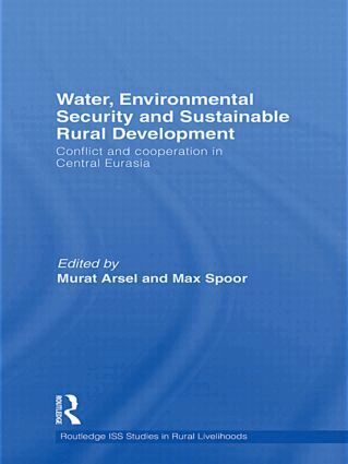 Murat Arsel, Max Spoor - Water, Environmental Security and Sustainable Rural Development, Inbunden
