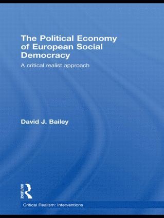 David J. Bailey - Political Economy of European Social Democracy, Inbunden
