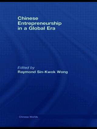 Raymond Sin-Kwok Wong - Chinese Entrepreneurship in a Global Era, Inbunden