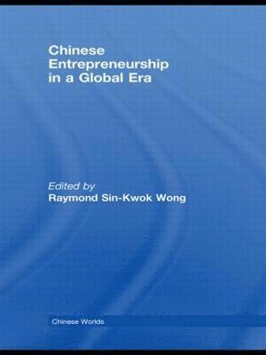 Chinese Entrepreneurship in a Global Era 1