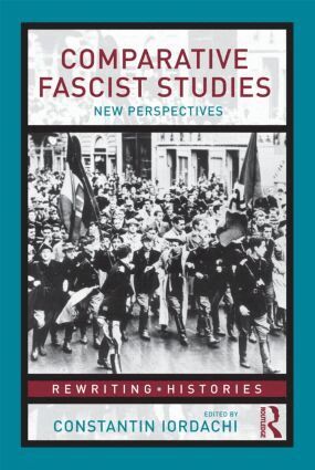 Constantin Iordachi - Comparative Fascist Studies, Häftad
