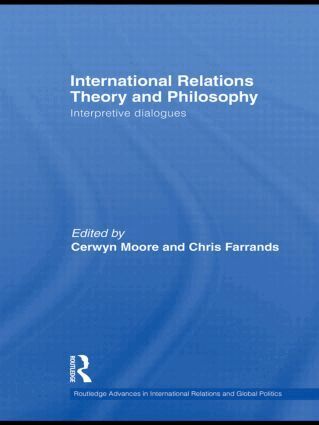 Cerwyn Moore, Chris Farrands - International Relations Theory and Philosophy, Inbunden