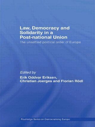 Erik Oddvar Eriksen, Christian Joerges, Florian Rödl - Law, Democracy and Solidarity in a Post-national Union, Inbunden