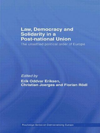 Law, Democracy and Solidarity in a Post-national Union 1