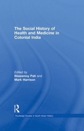 Social History of Health and Medicine in Colonial India 1