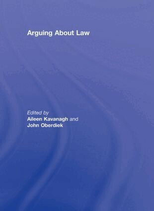 Aileen Kavanagh, John Oberdiek - Arguing About Law, Inbunden