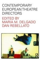 Contemporary European Theatre Directors 1