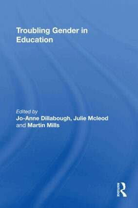 Jo-Anne Dillabough, Julie McLeod, Martin Mills - Troubling Gender in Education, Inbunden