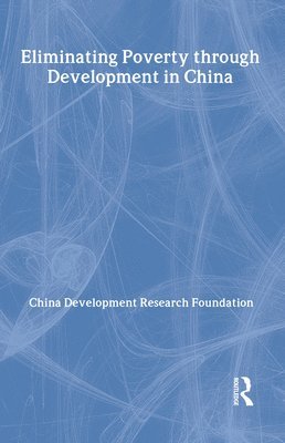 bokomslag Eliminating Poverty Through Development in China