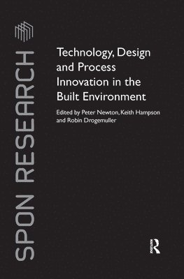 Peter Newton, Keith Hampson, Robin Drogemuller, Australia) Newton, Peter (Swinburne University, Australia) Hampson, Keith (Queensland University of Technology, Australia) Drogemuller, Robin (Queensland University of Technology - Technology, Design and Process Innovation in the Built Environment, Inbunden