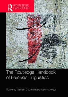 bokomslag The Routledge Handbook of Forensic Linguistics