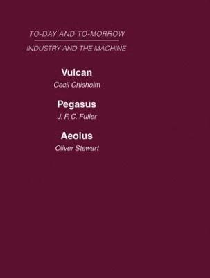 Today and Tomorrow Volume 13 Industry and the Machine 1