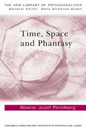 Rosine Jozef Perelberg - Time, Space and Phantasy, Häftad