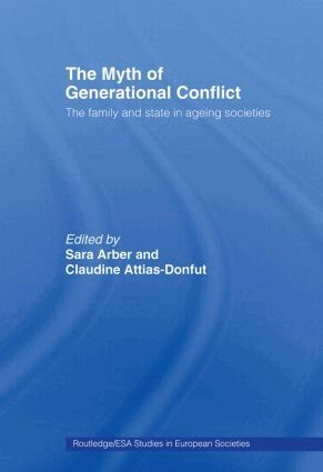 Sara Arber, Claudine Attias-Donfut - Myth of Generational Conflict, Häftad