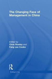 bokomslag The Changing Face of Management in China