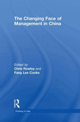 Chris Rowley, Fang Lee Cooke - Changing Face of Management in China, Inbunden
