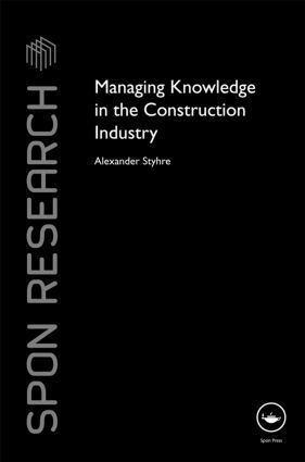 Alexander Styhre, Sweden) Styhre, Alexander (Chalmers University of Technology - Managing Knowledge in the Construction Industry, Inbunden