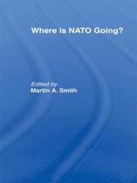 bokomslag Where is Nato Going?