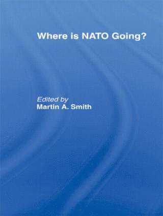 Martin Smith - Where is Nato Going?, Häftad