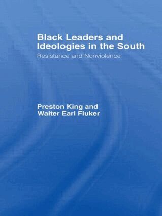 Preston King, Walter Earl Fluker - Black Leaders and Ideologies in the South, Häftad