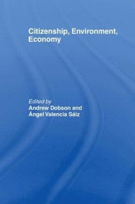A. Dobson, A. Valencia - Citizenship, Environment, Economy, Häftad