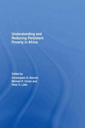 Christopher B. Barrett, Peter Little, Michael Carter - Understanding and Reducing Persistent Poverty in Africa, Häftad