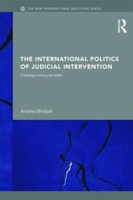 bokomslag The International Politics of Judicial Intervention