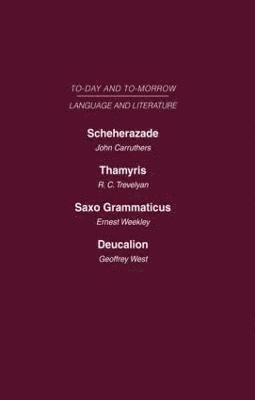 Scheherazade or the Future of the English Novel Thamyris or Is There a Future for Poetry? Saxo Grammaticus Deucalion or the Future of Literary Criticism 1