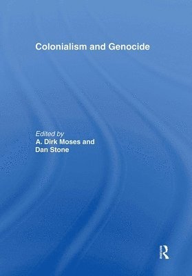 Dirk Moses, Dan Stone - Colonialism and Genocide, Häftad