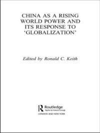 bokomslag China as a Rising World Power and its Response to 'Globalization'