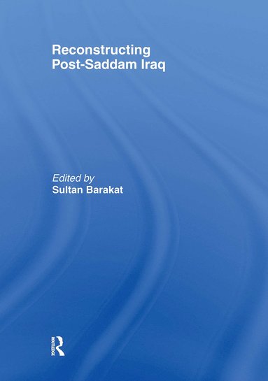 bokomslag Reconstructing Post-Saddam Iraq