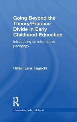 Hillevi Lenz Taguchi - Going Beyond the Theory/Practice Divide in Early Childhood Education, Inbunden