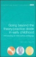 bokomslag Going Beyond the Theory/Practice Divide in Early Childhood Education