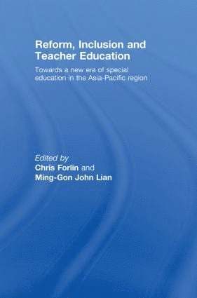 Christine Forlin, Ming-Gon John Lian, Hong Kong) Forlin, Christine (Institute of Education, Ming-Gon John (University of Hong Kong) Lian - Reform, Inclusion and Teacher Education, Inbunden