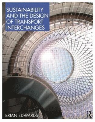 Sustainability and the Design of Transport Interchanges 1
