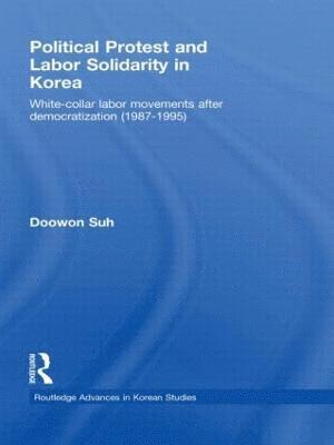 Political Protest and Labor Solidarity in Korea 1
