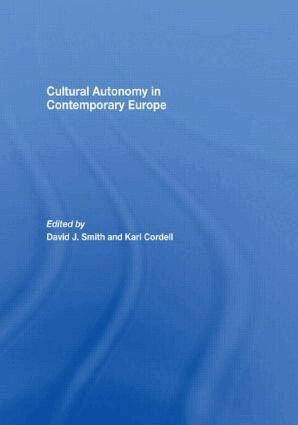 David J. Smith, Karl Cordell - Cultural Autonomy in Contemporary Europe, Inbunden