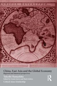 bokomslag China, East Asia and the Global Economy
