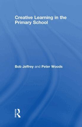 Bob Jeffrey, Peter Woods - Creative Learning in the Primary School, Inbunden
