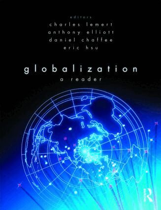 Charles Lemert, Anthony Elliott, Daniel Chaffee, Eric Hsu - Globalization, Häftad
