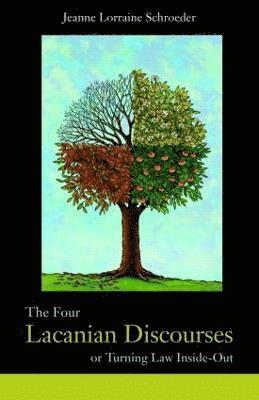 Jeanne Lorraine Schroeder, USA) Schroeder, Jeanne Lorraine (Yeshiva University - Four Lacanian Discourses, Inbunden