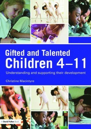 bokomslag Gifted and Talented Children 4-11