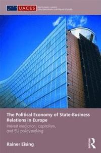bokomslag The Political Economy of State-Business Relations in Europe
