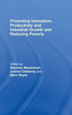 Promoting Innovation, Productivity and Industrial Growth and Reducing Poverty 1