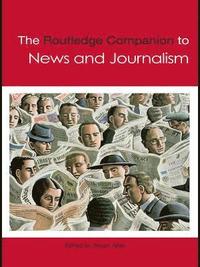 bokomslag The Routledge Companion to News and Journalism