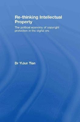 Re-thinking Intellectual Property 1