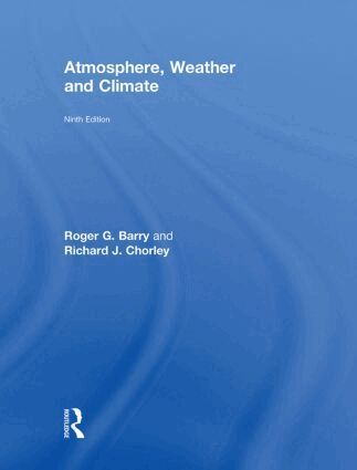 Roger G. Barry, Richard J Chorley - Atmosphere, Weather and Climate, Inbunden