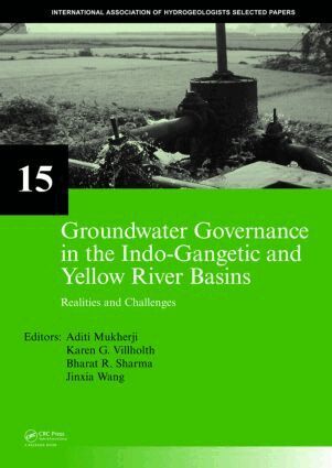 Aditi Mukherji, Karen G. Villholth, Bharat R. Sharma, Jinxia Wang - Groundwater Governance in the Indo-Gangetic and Yellow River Basins, Inbunden