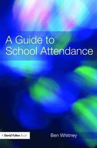 bokomslag A Guide to School Attendance